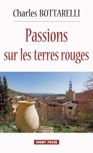 Livrenpoche : Passions sur les terres rouges - Charles Botarelli - Livre