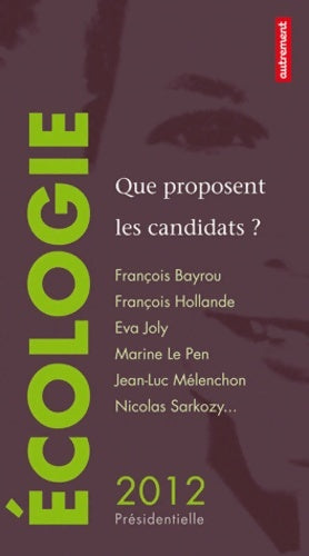 Livrenpoche : Écologie. Que proposent les candidats ? Présidentielle 2012 - Collectif - Livre