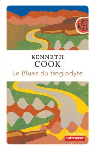 Livrenpoche : Le blues du troglodyte - Kenneth Cook - Livre
