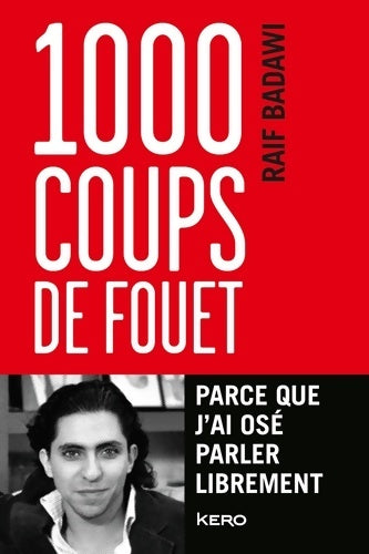 Livrenpoche : 1 000 coups de fouet parce que j'ai osé parler librement - Raif Badawi - Livre