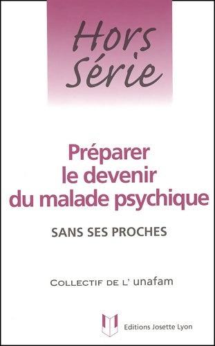 Livrenpoche : Préparer le devenir du malade psychique - Unafam - Livre