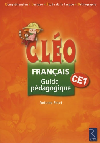 Livrenpoche : C. L. E. O. CE1 - Antoine Fetet - Livre