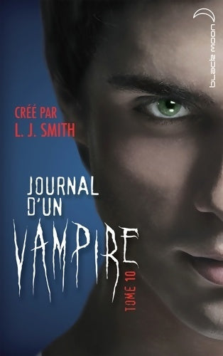 Livrenpoche : Journal d'un vampire Tome X - la traque - L.J. Smith - Livre