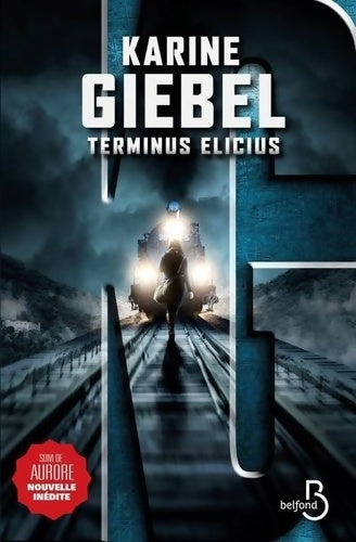 Terminus elicius - Karine Giebel - Livre