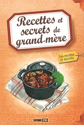Livrenpoche : Recettes et secrets de grand-mère : 344 recettes et secrets - Editions Esi - Livre