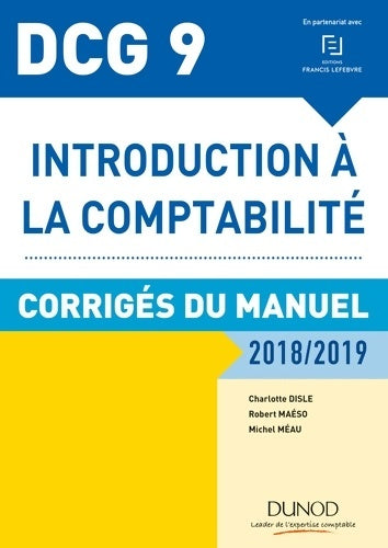 Livrenpoche : DCG 9 - introduction à la comptabilité 2018/2019 : Corrigés du manuel (2018-2019) - Charlotte Disle - Livre