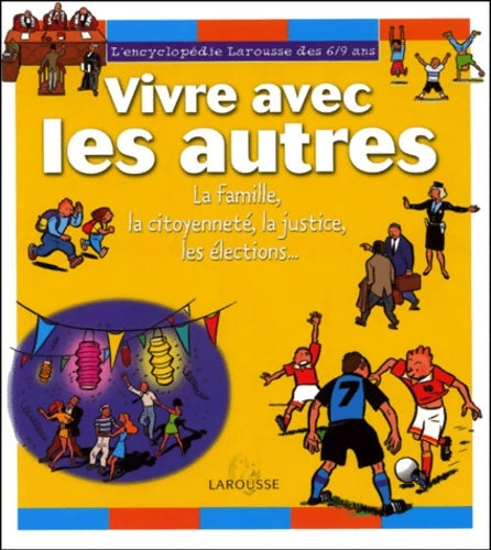 Livrenpoche : Vivre avec les autres : La famille la citoyenneté la justice les élections - Sophie Bolo - Livre