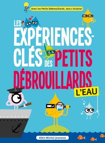 Livrenpoche : Les expériences-clés des petits debrouillards - l'eau - L'association Française Des Petits Débrouillards - Livre