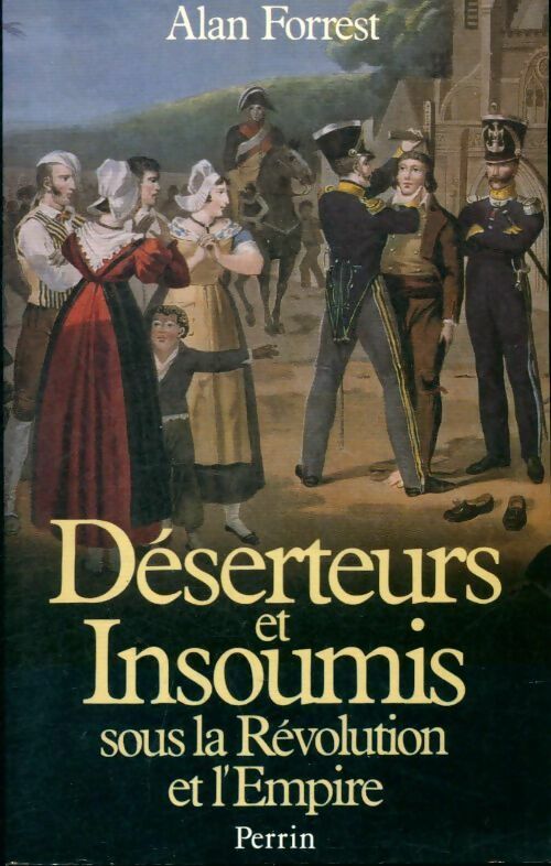 Livrenpoche : Déserteurs et insoumis sous la révolution et l'empire - Alan Forrest - Livre