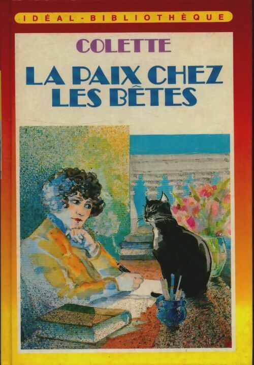 Livrenpoche : La paix chez les bêtes - Colette - Livre