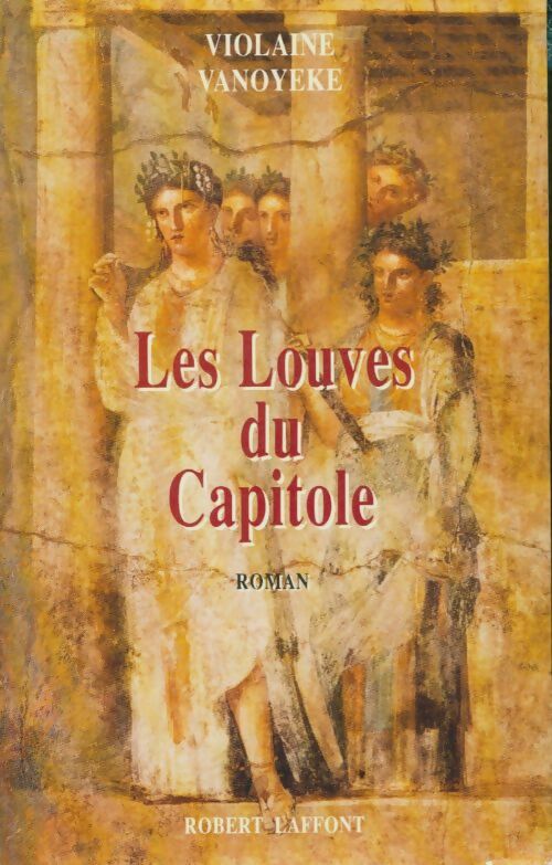 Livrenpoche : Les Louves du Capitole - Violaine Vanoyeke - Livre