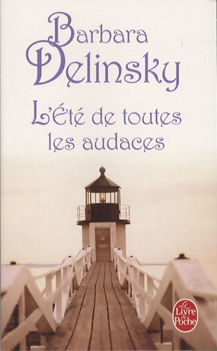 Livrenpoche : L'été de toutes les audaces - Barbara Delinsky - Livre