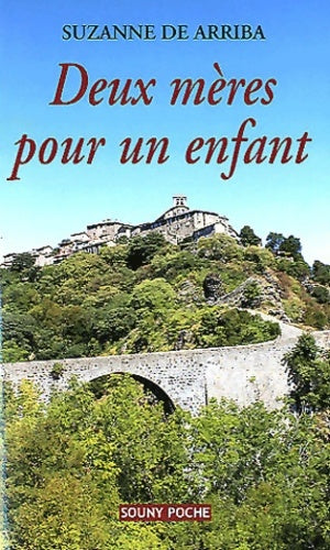 Livrenpoche : Deux mères pour un enfant - Suzanne De Arriba - Livre