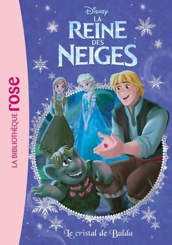 Livrenpoche : La reine des neiges Tome XIX : Le cristal de Bulda - Disney - Livre