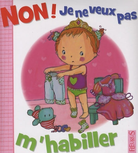 Livrenpoche : Non ! je ne veux pas m'habiller - Emilie Beaumont - Livre