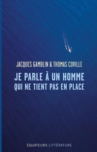Livrenpoche : Je parle à un homme qui ne tient pas en place - Jacques Gamblin - Livre