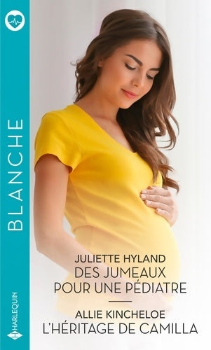 Des jumeaux pour une pédiatre / L'héritage de camilla - Juliette Hyland - Livre
