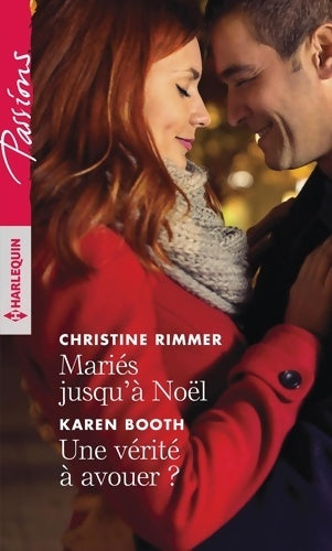 Livrenpoche : Mariés jusqu'à noël / Une vérité à avouer ? - Christine Rimmer - Livre