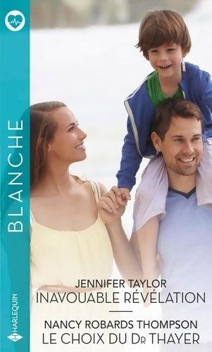 Livrenpoche : Inavouable révélation / Le choix du Dr Thayer - Jennifer Taylor - Livre