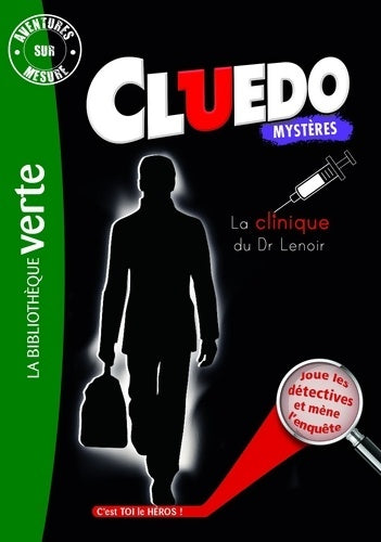 Livrenpoche : Cluedo Tome XII : La clinique du Dr Lenoir - Hasbro - Livre
