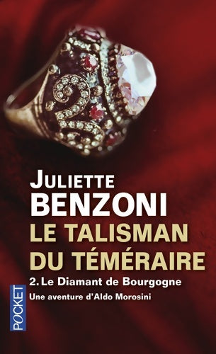 Livrenpoche : Le talisman du téméraire Tome II : Le diamant de Bourgogne - Juliette Benzoni - Livre