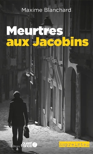 Meurtres aux Jacobins - Maxime Blanchard - Livre