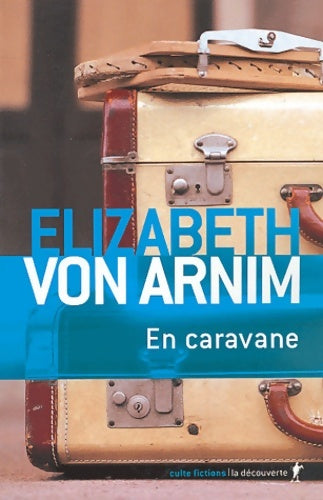 Livrenpoche : En caravane - Elizabeth Von Arnim - Livre