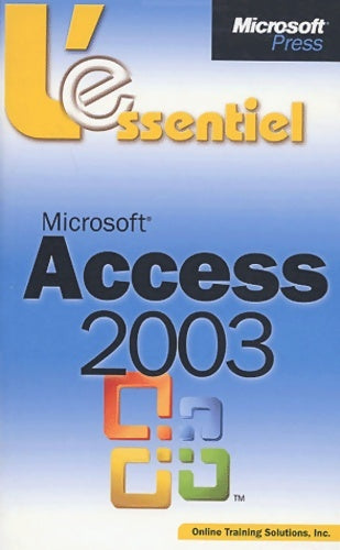 Livrenpoche : Microsoft access 2003 - Inc Online Training Solutions - Livre