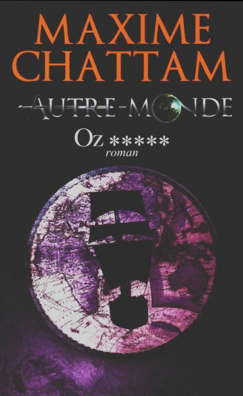 Livrenpoche : Autre-Monde Tome V : Oz - Maxime Chattam - Livre