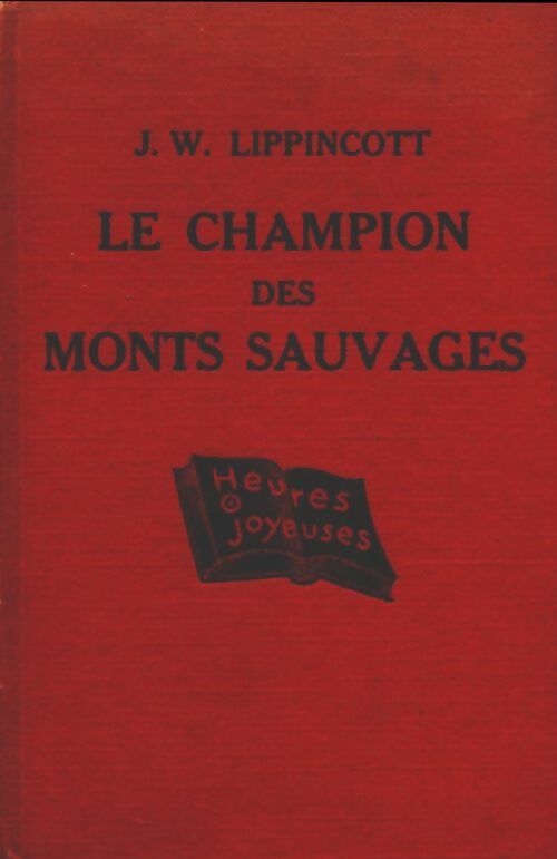 Livrenpoche : Le champion des Monts Sauvages - J.W. Lippincott - Livre