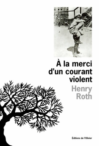 Livrenpoche : A la merci d'un courant violent - Henry Roth - Livre