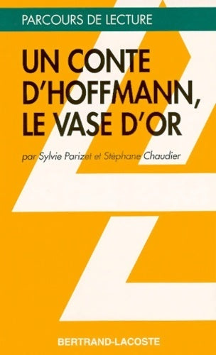 Livrenpoche : Un conte d'Hoffmann, le vase d'or - Sylvie Parizet - Livre
