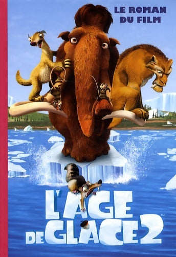 Livrenpoche : L'âge de glace 2 : Le roman du film - Collectif - Livre