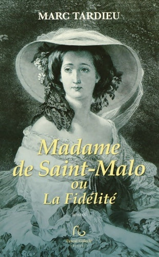 Livrenpoche : Madame de Saint-Malo ou la fidélité - Marc Tardieu - Livre