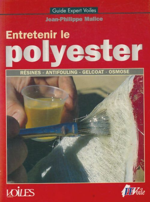 Livrenpoche : Entretenir le polyester - Jean-Philippe Malice - Livre