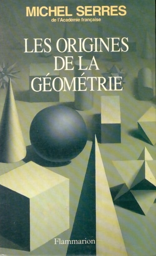 Livrenpoche : Les origines de la géométrie - Michel Serres - Livre