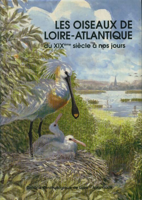 Livrenpoche : Les oiseaux de Loire-Atlantique du XIXe siècle à nos jours - Bernard Recorbet - Livre