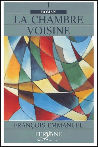 Livrenpoche : La chambre voisine - François Emmanuel - Livre