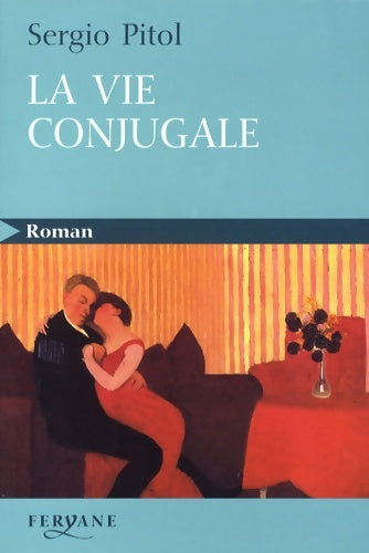 Livrenpoche : La vie conjugale - Sergio Pitol - Livre