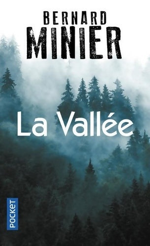 Livrenpoche : La vallée - Bernard Minier - Livre