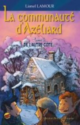 Livrenpoche : La communauté d'Azéliard - Lionel Lamour - Livre