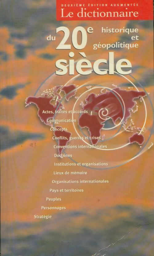 Livrenpoche : Le dictionnaire historique et géopolitique du 20è siècle - Serge Cordellier - Livre