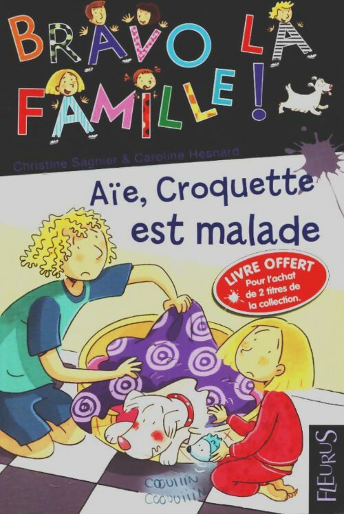 Livrenpoche : Aïe, Croquette est malade - Christine Sagnier - Livre