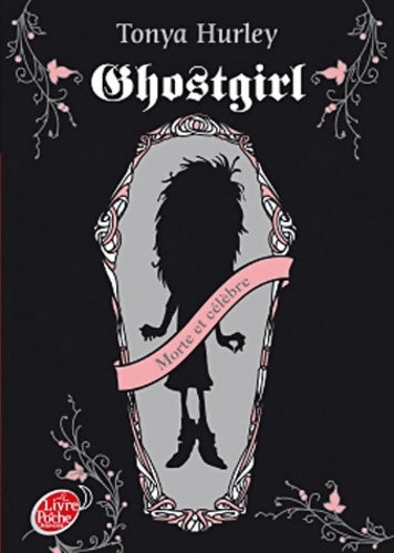 Livrenpoche : Ghost girl Tome I - Tonya Hurley - Livre