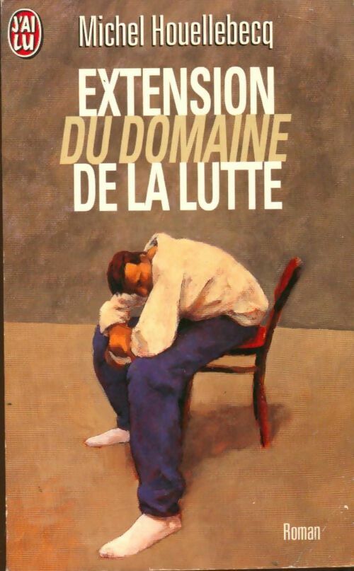 Extension du domaine de la lutte - Michel Houellebecq - Livre