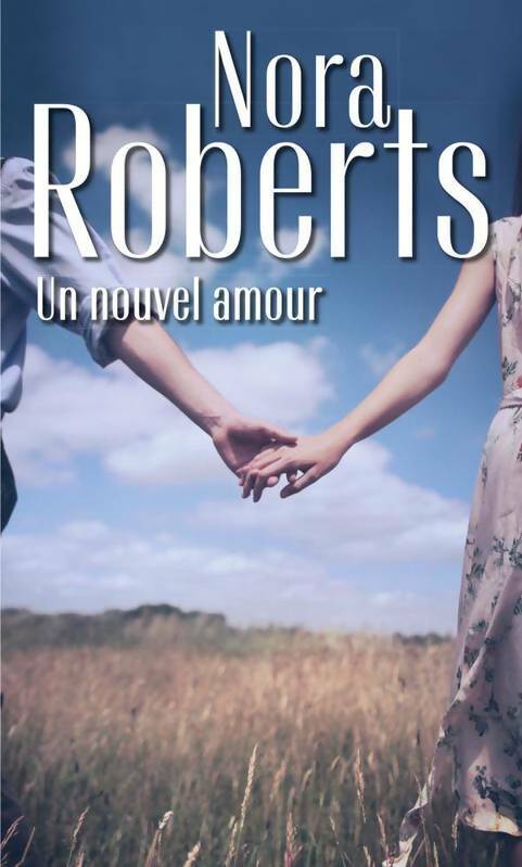 Livrenpoche : Un nouvel amour - Nora Roberts - Livre
