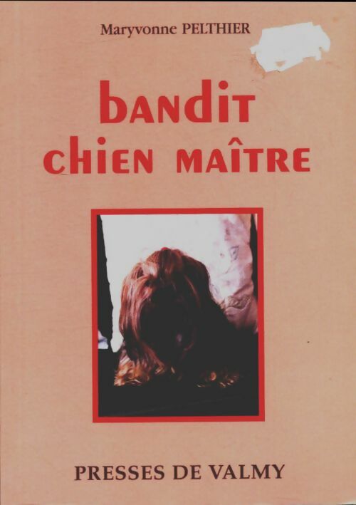 Livrenpoche : Bandit chien maître - Maryvonne Pelthier - Livre