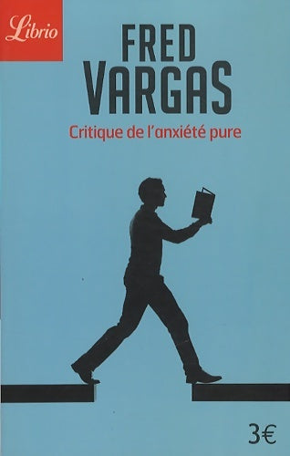 Livrenpoche : Critique de l'anxiété pure - Fred Vargas - Livre