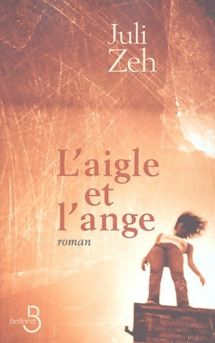 Livrenpoche : L'aigle et l'ange - Juli Zeh - Livre