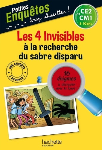 Livrenpoche : Les 4 invisibles à la recherche du sabre disparu (CE2 et CM1) - Henriette Wich - Livre